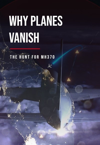 Why Planes Vanish: The Hunt for MH370 (English)
